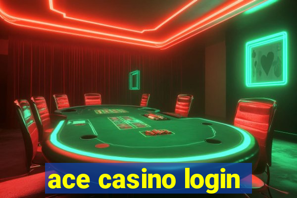 ace casino login